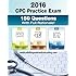 CPC Practice Exam 2016: Includes 150 practice questions, answers with full rationale, exam study guide and the official proctor-to-examinee instructions