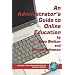 An Administrator's Guide to Online Education (PB) (USDLA Book Series on Distance Learning)