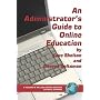 An Administrator's Guide to Online Education (PB) (USDLA Book Series on Distance Learning)