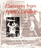 Messages from Franks Landing: A Story of Salmon, Treaties, and the Indian Way