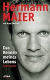 Hermann Maier: Das Rennen meines Lebens - Hermann Maier, Knut Okresek
