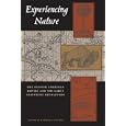 Experiencing Nature: The Spanish American Empire and the Early Scientific Revolution by Antonio Barrera-Osorio