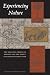 Experiencing Nature: The Spanish American Empire and the Early Scientific Revolution by Antonio Barrera-Osorio ISBN 0292709811