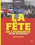 La f�te de l'humanit� : 80 ans de solidarit�