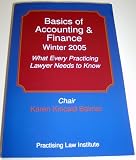 Basics of Accounting & Finance Winter 2005: What Every Practising Lawyer Needs to Know
