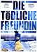 Die t�dliche Freundin