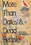More Than Dates & Dead People: Recovering a Christian View of History