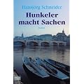 Hunkeler macht Sachen: Roman