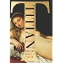 Titian: His Life by Sheila Hale