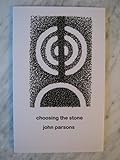 Choosing the stone : haiku, senryu, drawings and haibun