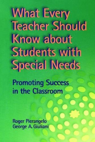 What Every Teacher Should Know About Students With Special Needs: Promoting Success in the Classroom