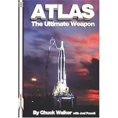 Atlas: The Ultimate Weapon by Those Who Built It (Apogee Books Space Series)