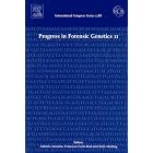 Progress in Forensic Genetics 11: Proceedings of the 21st International ISFG Congress held... by Antonio Amorim, Francisco Corte-Real, and Niels Morling