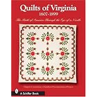 Quilts of Virginia, 1607-1899: The Birth of America Through the Eye of a Needle by  Virginia Consortium of Quilters, Paula C. Golden, Bunnie Jordan, and Hazel Carter