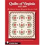 Quilts of Virginia, 1607-1899: The Birth of America Through the Eye of a Needle (Schiffer Books)