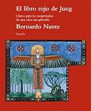 El libro rojo de Jung: Claves para la comprensión de una obra inexplicable (Arbol Del Paraiso)