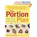The Portion Plan: How to Eat the Foods You Love and Still Lose Weight
