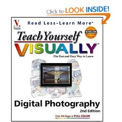 Teach Yourself Visually Digital Photography (Visual Read Less, Learn More)