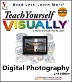 Teach Yourself VISUALLY Digital Photography, Second Edition