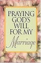 Praying God's Will For My Marriage