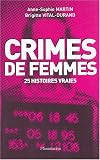 Crimes de femmes : 25 histoires vraies