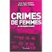 Crimes de femmes : 25 histoires vraies
