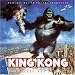 King Kong [Original Motion Picture Soundtrack]