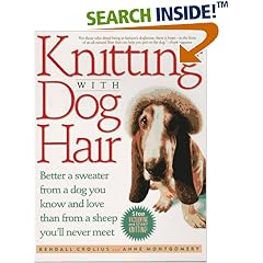 Knitting With Dog Hair: Better A Sweater From A Dog You Know and Love Than From  A Sheep You'll Never Meet