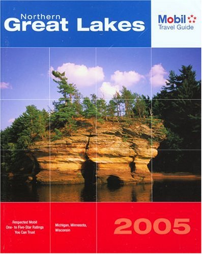 Mobil Travel Guide Northern Great Lakes, 2005: Michigan, Minnesota, and Wisconsin (Mobil Travel Guides (Includes All 16 Regional Guides))