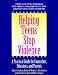 Helping Teens Stop Violence: A Practical Guide for Counselors, Educators, and Parents