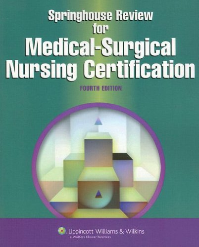 Springhouse Review for Medical-Surgical Nursing Certification (LWW, Springhouse Review for Medical-Surgical Nursing Certification)