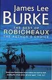 The best of Robicheaux : the author's choice