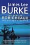 Best of Robicheaux, The: "In the Electric Mist with Confederate Dead","Cadillac Jukebox","Sunset Limited"