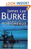 The Best of Robicheaux: "In the Electric Mist with Confederate Dead", "Cadillac Jukebox", "Sunset Limited"