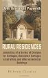 Rural Residences, consisting of a Series of Designs for Cottages, decorated Cottages, small Villas, and other ornamental Buildings, accompanied by Hints ... the Theory & Practice of rural Architecture