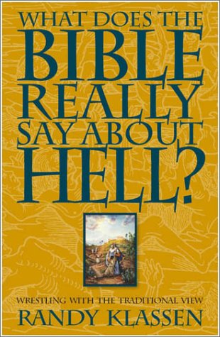 What Does the Bible Really Say About Hell? Wrestling With the Traditional View (Living Issues Discussion, Vol. 2) (Living Issues Discussion Series) under Eschatology in The Books Store