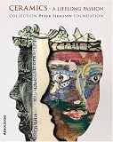 Ceramics - a lifelong passion. Collection Peter Siemssen Foundation