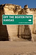 Kansas Off the Beaten Path, 9th: A Guide to Unique Places (Off the Beaten Path Series)