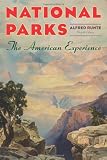National Parks: The American Experience,  4th Edition
