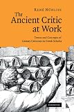 The ancient critic at work : terms and concepts of literary criticism in Greek scholia