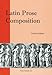 Latin Prose Composition (Latin Edition)