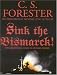 Sink the Bismarck!: John Gresham Military Library Selection