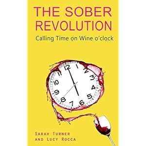 The  Sober Revolution: Calling Time on Wine O'Clock (The Sober Revolution)