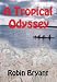 A Tropical Odyssey