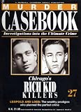 Chicagos Rich Kid Killers: Leopold And Loeb