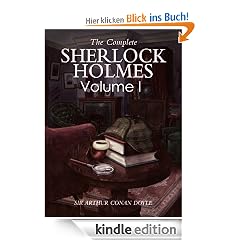 The Complete Sherlock Holmes Collection, Volume 1 [Illustrated and Annotated] (The Complete Sherlock Homes Collection)