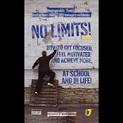 No Limits: How to Get Focused, Feel Motivated and Achieve More at School | [Kevin Mincher]