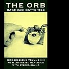 Baghdad Batteries: Orbsessions /Vol .3