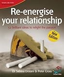 Re-energise your relationship : 52 brilliant ideas to relight the passion