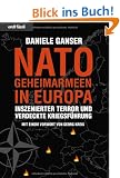Nato-Geheimarmeen in Europa: Inszenierter Terror und verdeckte Kriegsf�hrung